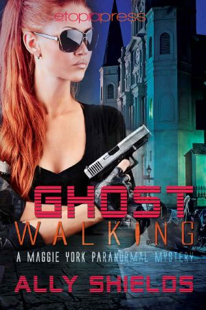 [Maggie York Paranormal Mystery 01] • Ghost Walking